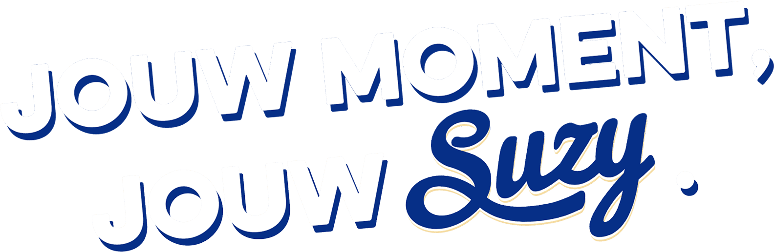 Jouw moment, jouw Suzy.